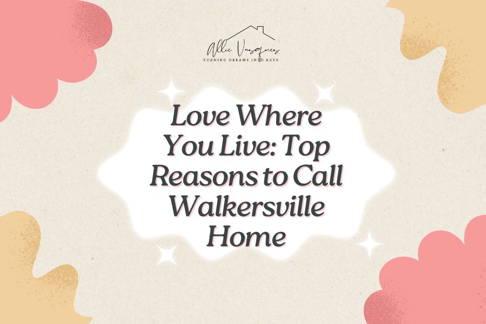 Love where you live, reasons to call Walkersville home