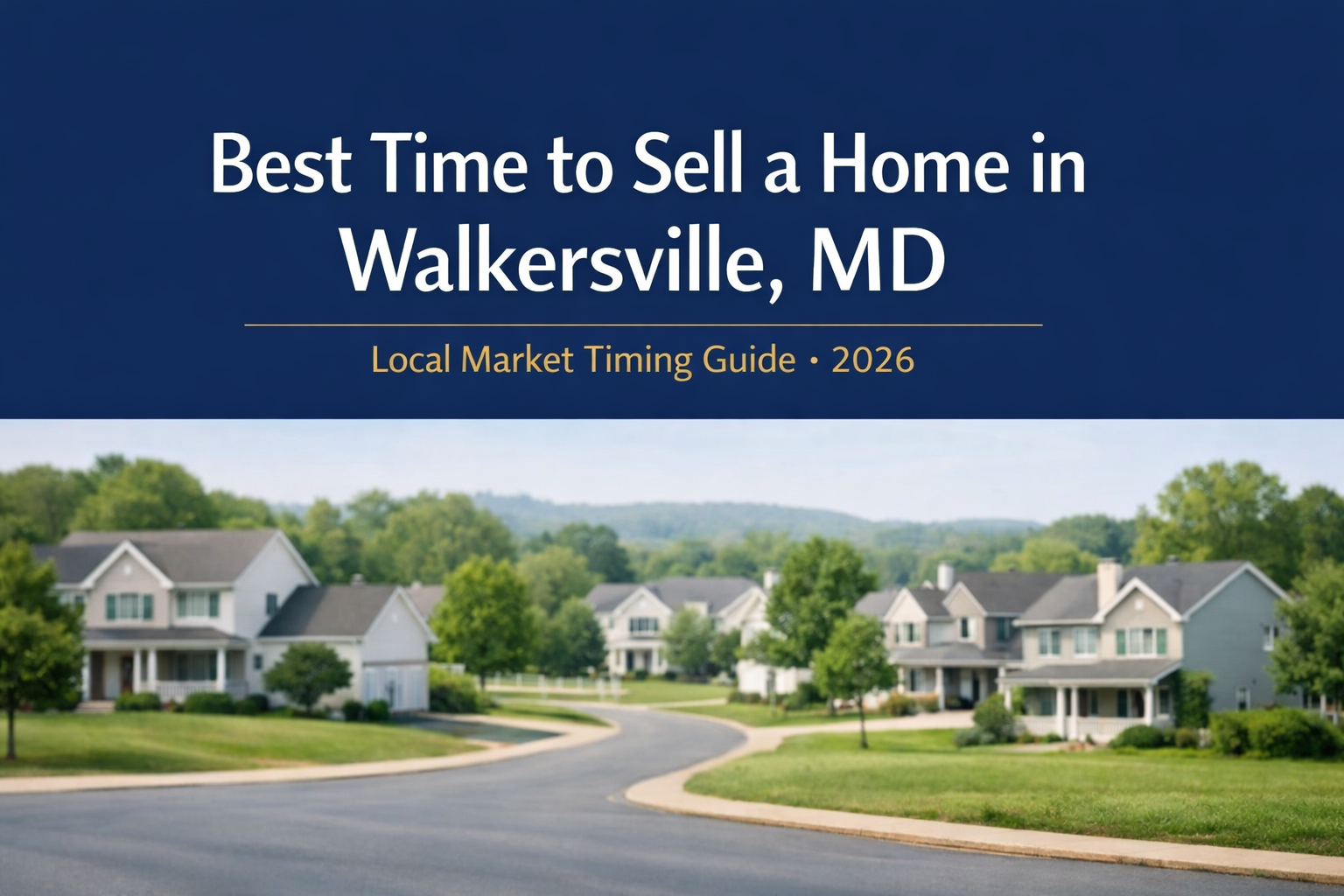 Best time to sell a home in Walkersville MD